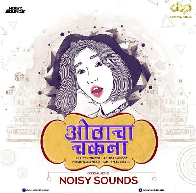 Chakna – Official Remix – Noisy Sounds (NS)
